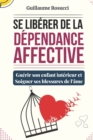 Image for Se Liberer de la Dependance Affective