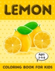 Image for Lemon Coloring Book For Kids Ages 3-4-8 : 20+ Cute Coloring Pages of Lemon for Kids, Boys &amp; Girls