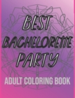 Image for Best Bachelorette Party Adult Coloring Book