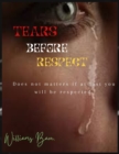 Image for Tears before respect : Does and don&#39;t to make you a respected person.