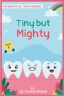 Image for Tiny But Mighty : Interactive Book