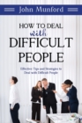 Image for How to Deal with Difficult People : Effective Tips and Strategies to Deal with Difficult People