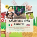 Image for Gli animali della fattoria : Farm animals - (Bilingual Books for children - English / Italian)