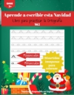 Image for Aprende a escribir esta Navidad! Vol.1 : Libro para practicar la Ortografia en Espanol