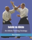 Image for Saisho no Aikido : An Aikido Training Strategy