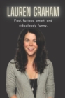 Image for Lauren Graham : Fast, furious, smart, and ridiculously funny.