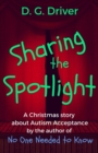 Image for Sharing the Spotlight : A Christmas Story about Autism Acceptance