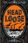 Image for Head Loose : You Say Which Way