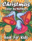 Image for Christmas Color By Number Book For Kids Ages 4-8 : Christmas color by number book for kids