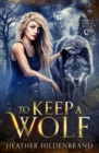 Image for To Keep A Wolf