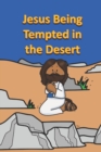 Image for Jesus Being Tempted in the Desert