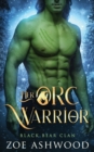 Image for Her Orc Warrior : A Monster Fantasy Romance
