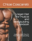 Image for Vegan Diet for Muscle and Bodybuilding Cookbook