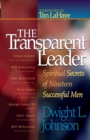 Image for The Transparent Leader : Spiritual Secrets of Nineteen Successful Men