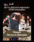 Image for New Look Styles &amp; Fashion For Women : Women Dresses &amp; Hairstyles