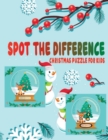 Image for Spot the difference : Christmas puzzle book for kids