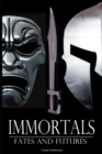 Image for Immortals : Fates and Futures