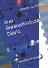 Image for Suando Sua Radioatividade Diaria : Em detalhes sobre sua vida