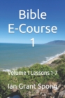 Image for Bible E-Course 1 : Volume 1 Lessons 1-7