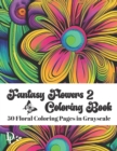 Image for Fantasy Flowers Coloring Book 2 : 50 Floral Coloring Pages in Grayscale
