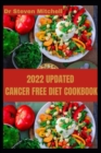 Image for 2022 updated Cancer free diet cookbook