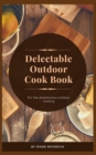 Image for Delectable Outdoor Cook Book