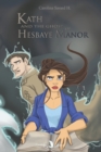 Image for Kath and the ghost of Hesbaye Manor
