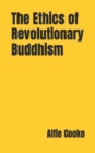 Image for The Ethics of Revolutionary Buddhism