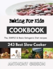 Image for Baking For Kids : Recipes for baking the Best pastries