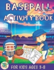 Image for Baseball activity book for kids ages 3-8 : Baseball themed gift for kids ages 3 and up