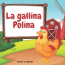 Image for La gallina Polina : cuento de animales felices (12)