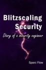 Image for Blitzscaling security : Diary of a security engineer