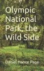 Image for Olympic National Park, the Wild Side
