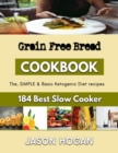 Image for Grain Free Bread : Hands off Recipes for making bread in the kitchen