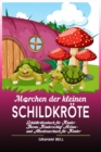 Image for Marchen der kleinen Schildkroete : Kinderschildkroetenmonster Gutenachtgeschichten fur Kinder