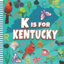 Image for K is For Kentucky