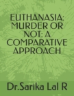 Image for Euthanasia : Murder or Not: A Comparative Approach
