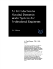 Image for An Introduction to Hospital Domestic Water Systems for Professional Engineers
