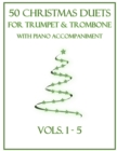 Image for 50 Christmas Duets for Trumpet and Trombone with Piano Accompaniment