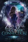 Image for Ziva Bail and the Cosmic Connection
