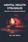 Image for Mental Health Struggles : Memoir of a young husband
