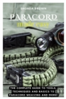 Image for Paracord Made Easy : The complete guide to tools, techniques and basics to paracord weaving and more!