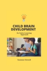 Image for Child Brain Development : An active learning approach