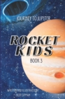 Image for Journey to Jupiter : Rocket Kids