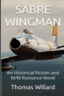 Image for Sabre Wingman : An Historical Fiction and M/M Romance Novel