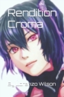 Image for Rendition Croma