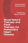 Image for Acupressure Therapy and Food Therapy for Pulmonary Heart Disease : Pulmonary Heart Disease