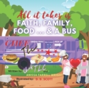 Image for All It Takes is Faith, Family, Food ... &amp; a Bus