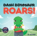 Image for Dash Dinosaur Roars! Anger Management &amp; Feelings Book for Kids