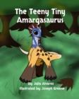 Image for The Teeny Tiny Amargasaurus